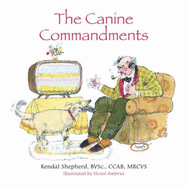 The Canine Commandments - Shepherd, Kendal