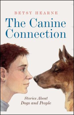 The Canine Connection: Stories about Dogs and People - Hearne, Betsy