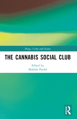 The Cannabis Social Club - Pardal, Mafalda (Editor)