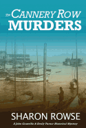 The Cannery Row Murders: A Klondike Era Mystery