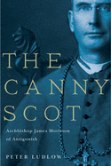 The Canny Scot: Archbishop James Morrison of Antigonish