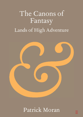The Canons of Fantasy - Moran, Patrick