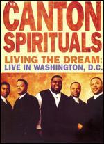 The Canton Spirituals: Living the Dream - Live in Washington D.C.
