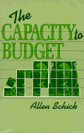 The Capacity to Budget - Schick, Allen