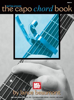 The Capo Chord Book - Beaumont, Lance