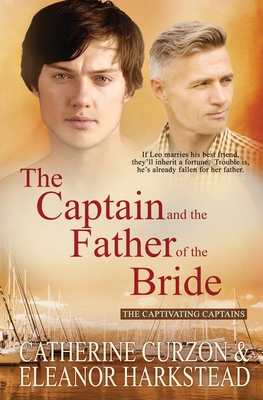 The Captain and the Father of the Bride - Harkstead, Eleanor, and Curzon, Catherine