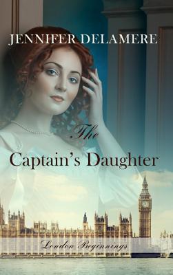 The Captain's Daughter - Delamere, Jennifer