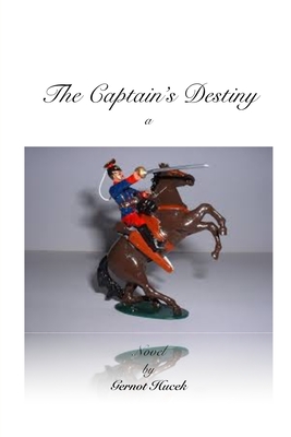 The Captain's Destiny - Hucek, Gernot