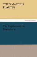 The Captiva and the Mostellaria