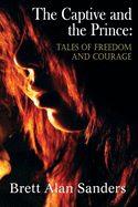 The Captive and the Prince: Tales of Freedom and Courage