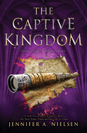 The Captive Kingdom (the Ascendance Series, Book 4): Volume 4