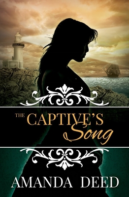 The Captive's Song - Deed, Amanda (Editor)