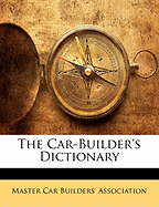 The Car-Builder's Dictionary