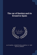 The Car of Destiny and Its Errand in Spain