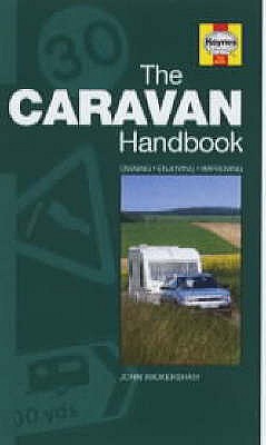 The Caravan Handbook: Owning, Enjoying, Improving - Wickersham, John