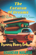 The Caravan Of Dreams: 50 River Beneath 50 Ocean