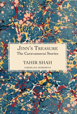 The Caravanserai Stories: Jinn's Treasure - Shah, Tahir