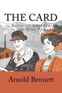 The Card: a Story of Adventure in the Five Towns