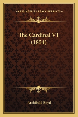 The Cardinal V1 (1854) - Boyd, Archibald