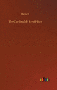 The Cardinald's Snuff-Box