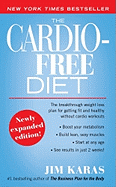 The Cardio-Free Diet - Karas, Jim