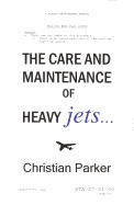 The Care and Maintenance of Heavy Jets...