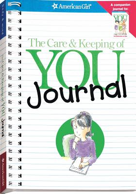 The Care & Keeping of You Journal: The Body Book Journal - Pleasant Company Publications (Creator)