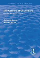 The Careers of Councillors: Gender, Party and Politics