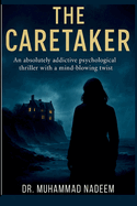 The Caretaker: An absolutely addictive psychological thriller with a mind-blowing twist