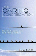 The Caring Congregation: How to Become One and Why It Matters