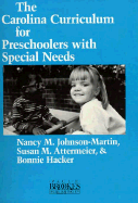 The Carolina Curriculum for Preschoolers with Special Needs - Johnson-Martin, Nancy M, and Hacker, Bonnie, and Attermeier, Susan M