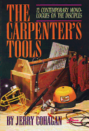 The Carpenter's Tools: 12 Contemporary Monologues on the Disciples