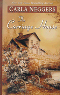 The Carriage House - Neggers, Carla