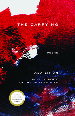 The Carrying: Poems - Limon, Ada