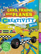 The Cars, Trains, and Planes Creativity Book: Games, Cut-Outs, Art Paper, Stickers, and Stencils