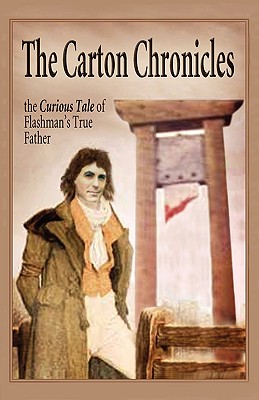 The Carton Chronicles: The Curious Tale of Flashman's True Father (Aziloth Books) - Laidler, Keith