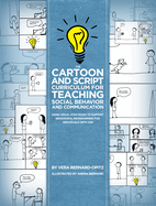 The Cartoon and Script Curriculum for Teaching Social Behavior and Communication: Using Visual Strategies to Support Behavioral Programming  for Individuals with ASD