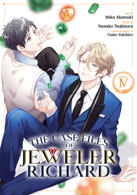 The Case Files of Jeweler Richard (Manga) Vol. 4 - Tsujimura, Nanako, and Yukihiro, Utako (Contributions by)