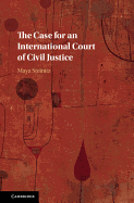 The Case for an International Court of Civil Justice