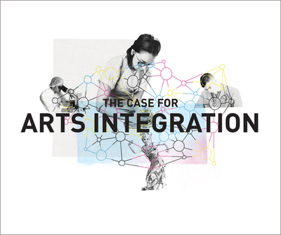 The Case for Arts Integration - Harp, Gabriel, and Stanich, Veronica, and Gioia, Stephanie