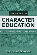 The Case for Character Education: A Developmental Approach