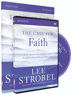 The Case for Faith, Study Guide: A Six-Session Investigation of the Toughest Objections to Christianity