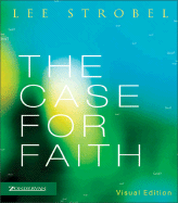 The Case for Faith - Strobel, Lee, and Arnold, Mark
