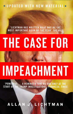 The Case for Impeachment - Lichtman, Allan J.