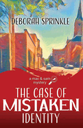 The Case of Mistaken Identity: A Mac & Sam Mystery