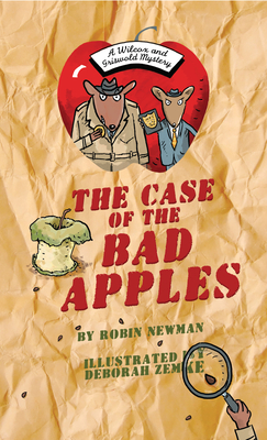 The Case of the Bad Apples - Newman, Robin
