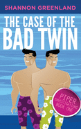 The Case of the Bad Twin