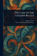 The Case of the Golden Bullet