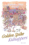 The case of the golden spike kidnappers - Carter, Ron