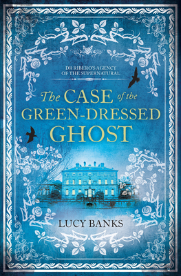 The Case of the Green-Dressed Ghost: Volume 1 - Banks, Lucy